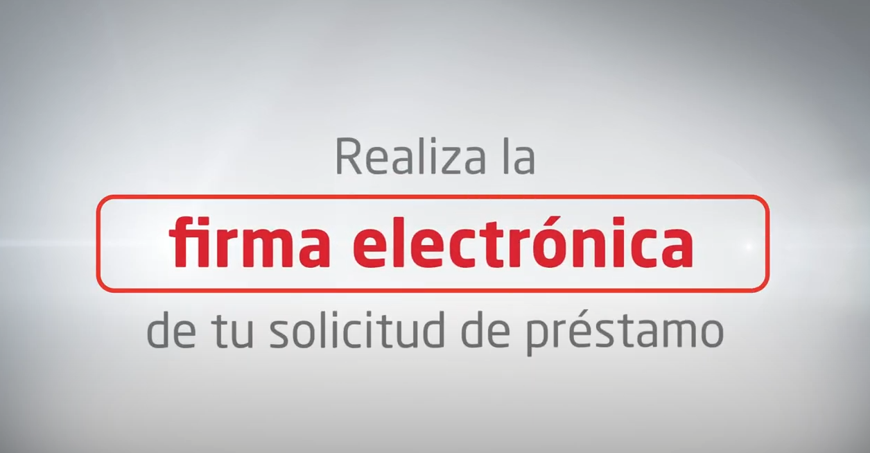 Pasos para la firma electrónica de tu Solicitud de Préstamo